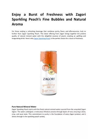 Enjoy a Burst of Freshness with Zagori Sparkling Peach’s Fine Bubbles and Natural Aroma.docx