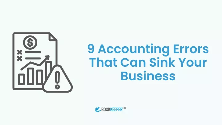 9 accounting errors that can sink your business