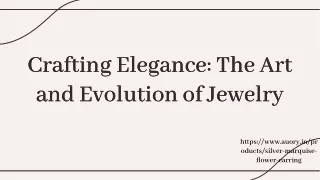 crafting elegance the art and evolution