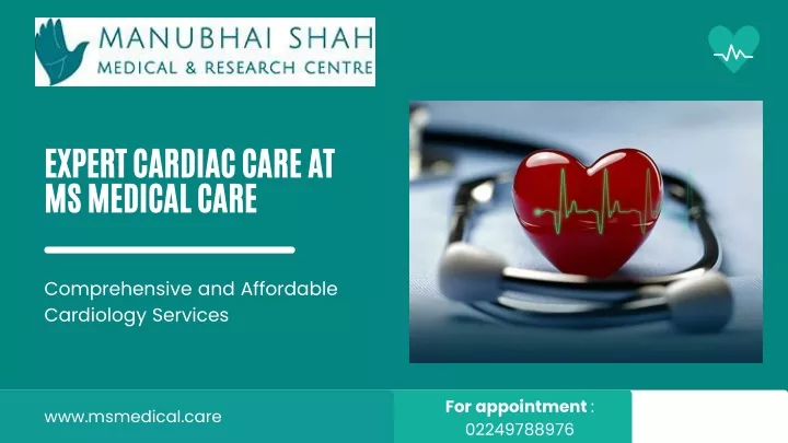 expert cardiac care at ms medical care