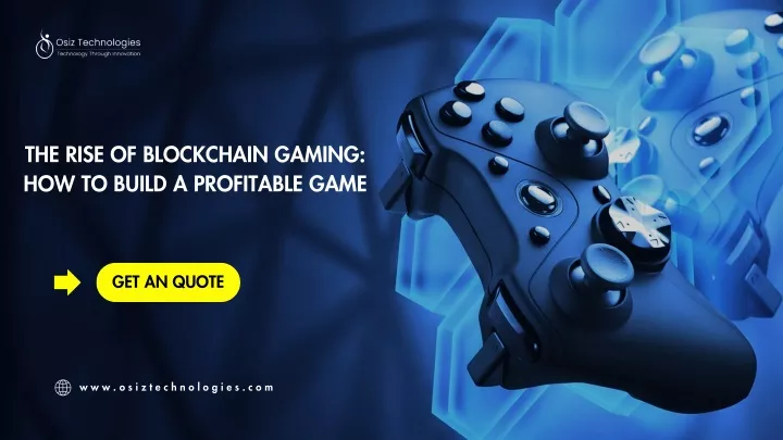 the rise of blockchain gaming how to build