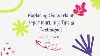 Exploring the World of Paper Marbling Tips & Techniques