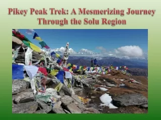 Pikey Peak Trek A Mesmerizing Journey Through the Solu Region