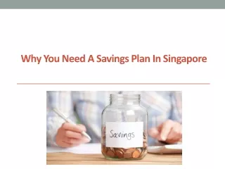 why you need a savings plan in singapore