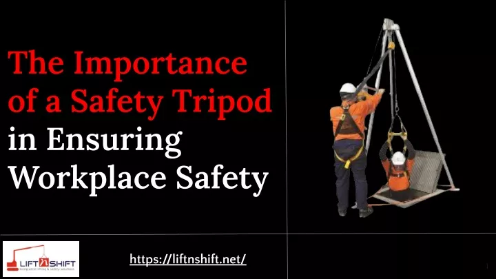 the importance of a safety tripod in ensuring