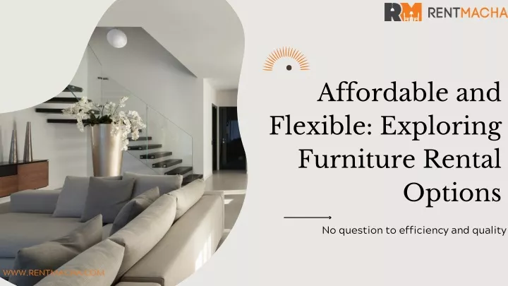 affordable and flexible exploring furniture rental