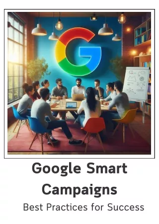 Best Practices for Success Using Google Smart Campaigns