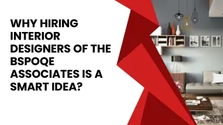 Why Hiring Interior Designers of the BSPOQE Associates is a Smart Idea