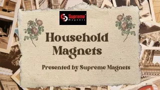 Household magnets | Supreme Magnets