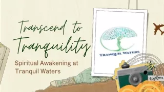 Awaken Your Spirit: A Journey of Spiritual Awakening at Tranquil Waters Retreat