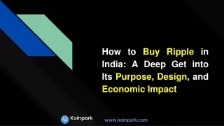 How to Buy Ripple in India_ A Deep Get into Its Purpose, Design, and Economic Impact