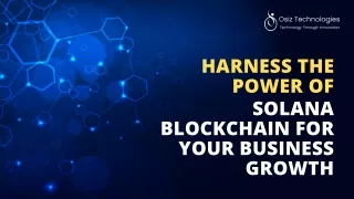 Harness the Power of Solana Blockchain for Your Business Growth