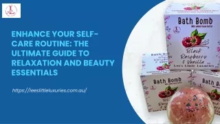 Enhance Your Self-Care Routine The Ultimate Guide to Relaxation and Beauty Essentials