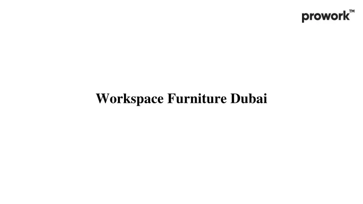 workspace furniture dubai