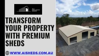 Transform Your Property with Premium Sheds in Rockhampton