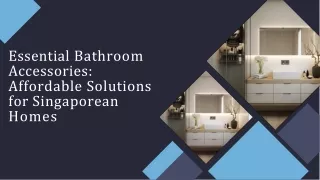 Essential Bathroom Accessories Affordable Solutions for Singaporean Homes