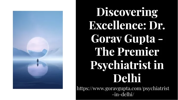 discovering excellence dr gorav gupta the premier