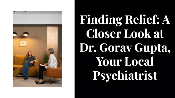 finding relief a closer look at dr gorav gupta