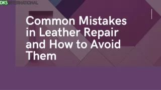 Common Mistakes in Leather Repair and How to Avoid Them