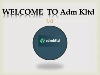 welcome to adm kltd