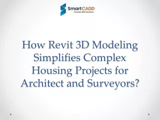 How Revit 3D Modeling Simplifies Complex Housing Projects for Architect