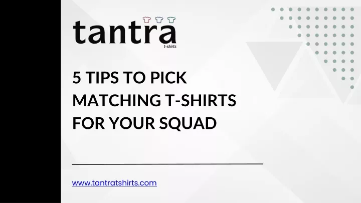 5 tips to pick matching t shirts for your squad