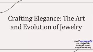 crafting elegance the art and evolution of jewelry