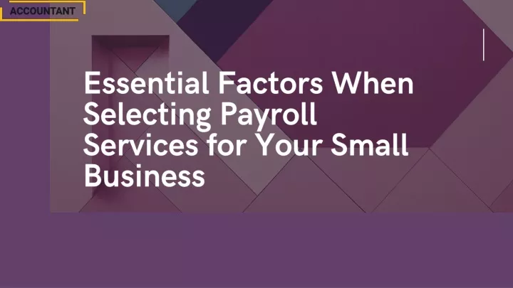 essential factors when selecting payroll services