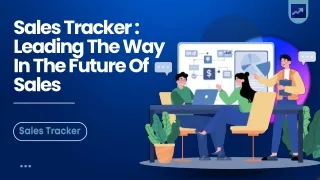 Sales Tracker: Leading The Way In The Future Of Sales