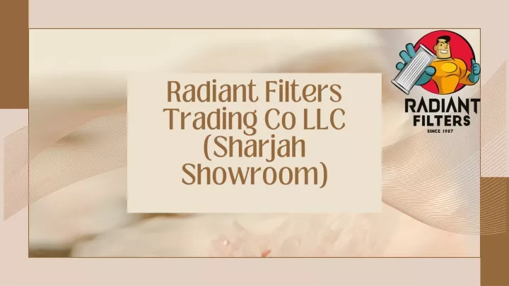 radiant filters trading co llc sharjah showroom