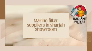 Marine filter suppliers in Sharjah Showroom