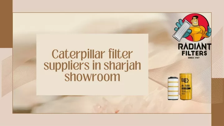 caterpillar filter suppliers in sharjah showroom