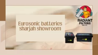 Eurosonic Battery suppliers in Sharjah Showroom