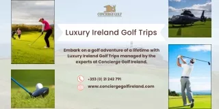 Luxury Ireland Golf Trips for 2024 | Golf Tours Ireland