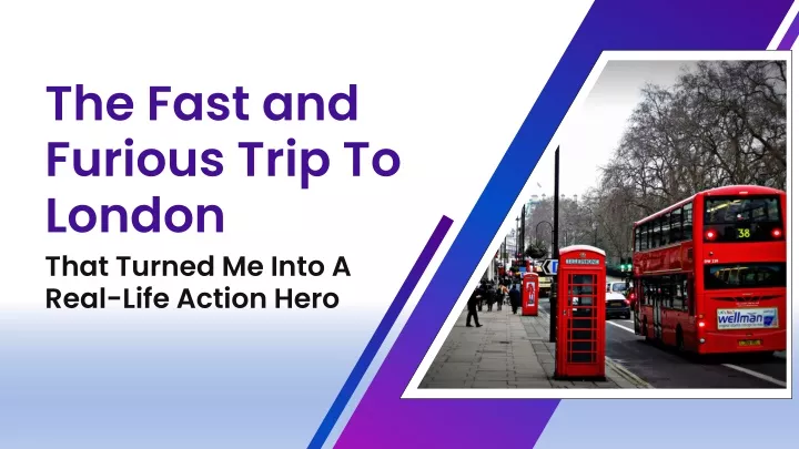 the fast and furious trip to london