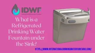 What is a Refrigerated Drinking Water Fountain under the Sink