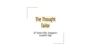 The Thought Tailor - GP Tuition FAQs_ Singapore's Academic Edge