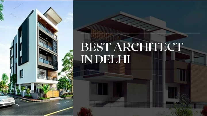 best architect in delhi