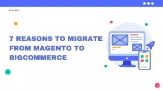 7 Reasons To Migrate From Magento to BigCommerce_compressed