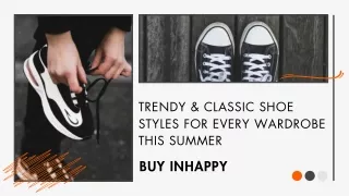 Trendy & Classic Shoe Styles for Every Wardrobe this Summer