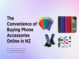 The Convenience of Buying Phone Accessories Online in NZ