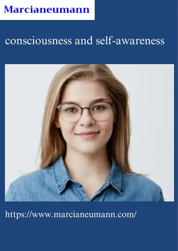 Ppt Unlocking Consciousness Self Awareness With Marcia Neumann