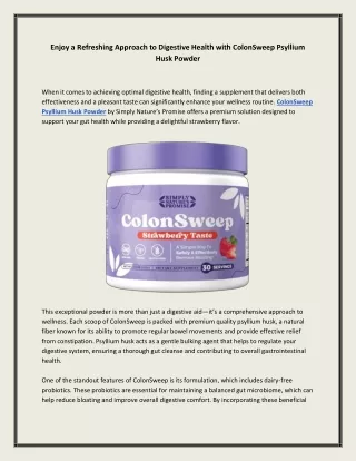 A Refreshing Approach  to Digestive Health-  ColonSweep Psyllium Husk Powder