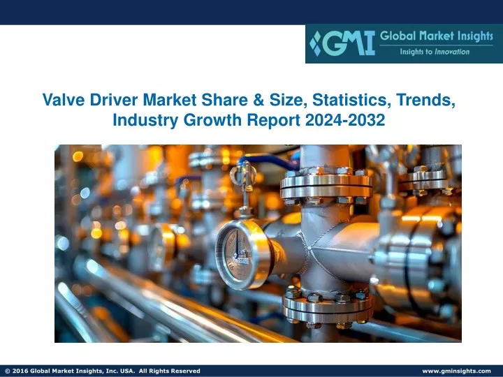 valve driver market share size statistics trends