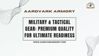 Aardvark Armory's Military & Tactical Gear Premium Quality for Ultimate Readiness