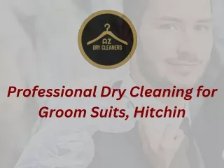 Importance of Professional Dry Cleaning for Groom Suits In Hitchin