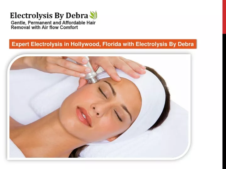 expert electrolysis in hollywood florida with