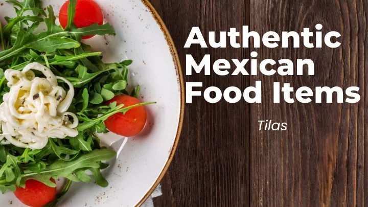 authentic mexican food items