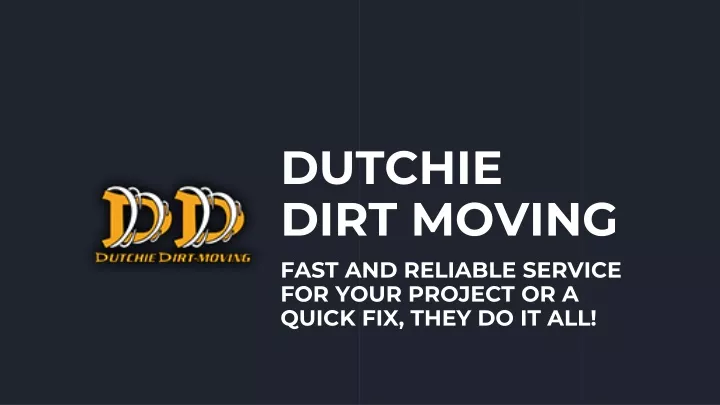 dutchie dirt moving