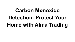 Carbon Monoxide Detection_ Protect Your Home with Alma Trading